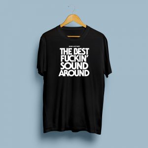SLP The Best Fuckin Sound Around T Shirt